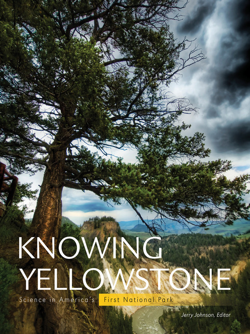 Title details for Knowing Yellowstone by Jerry Johnson - Available